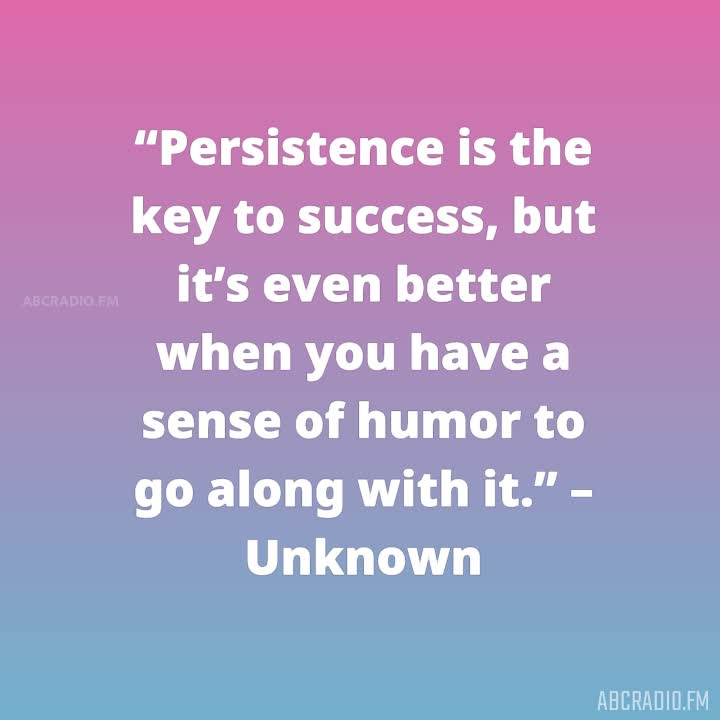 FUNNY PERSISTENCE QUOTES – AbcRadio.fm