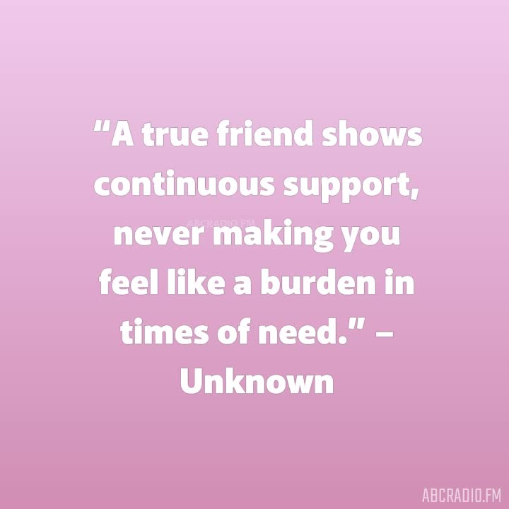 QUOTE ABOUT A GOOD FRIEND MUST LEARN TO SHOW SUPPORT – AbcRadio.fm