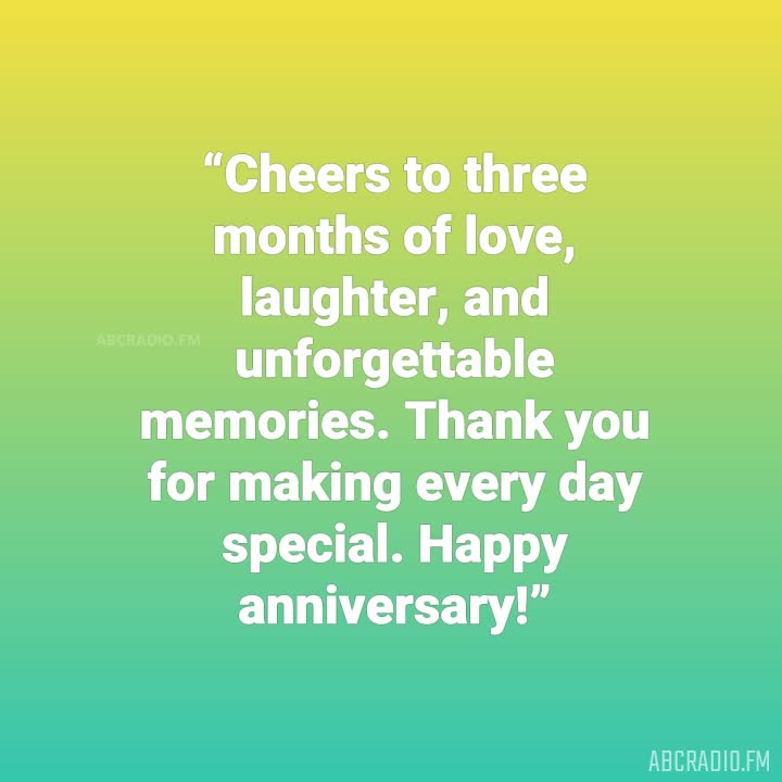 3 MONTHS RELATIONSHIP ANNIVERSARY QUOTES – AbcRadio.fm