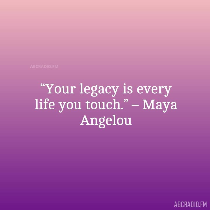 LEGACY SAYINGS QUOTES –