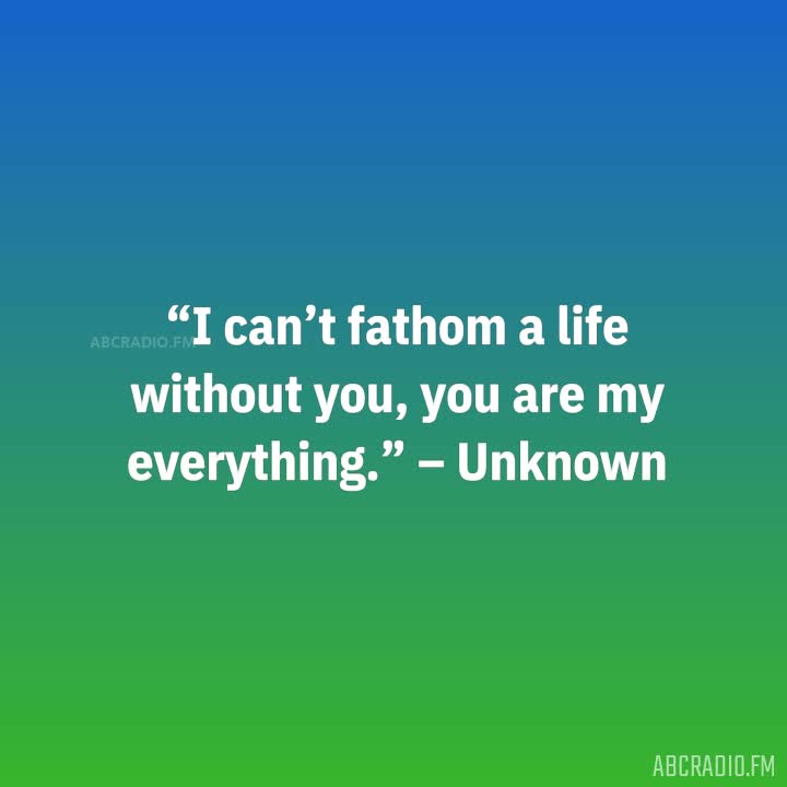 I CAN T LIVE WITHOUT YOU QUOTES – AbcRadio.fm