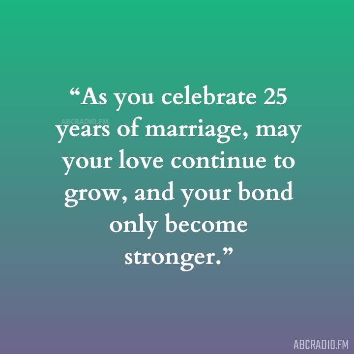 25TH WEDDING ANNIVERSARY QUOTES FOR PARENTS –