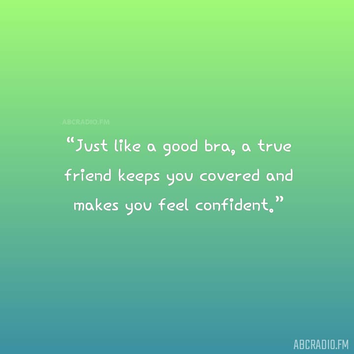 A friend is like a good bra! 👙 – Pandaz Printz