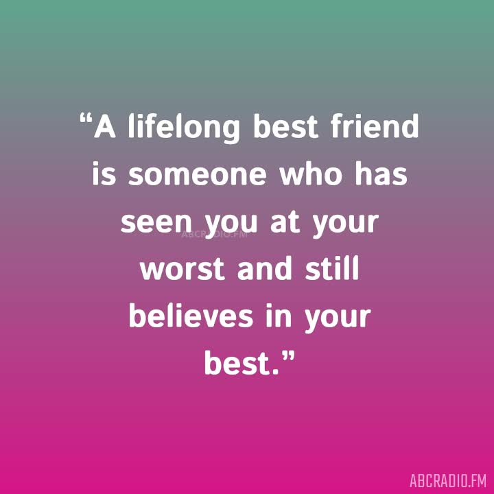 Lifelong Best Friend Quotes Abcradiofm