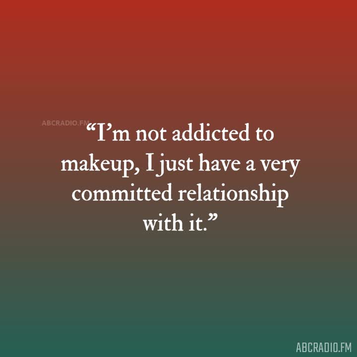 Makeup Funny Beauty Quotes Abcradio Fm