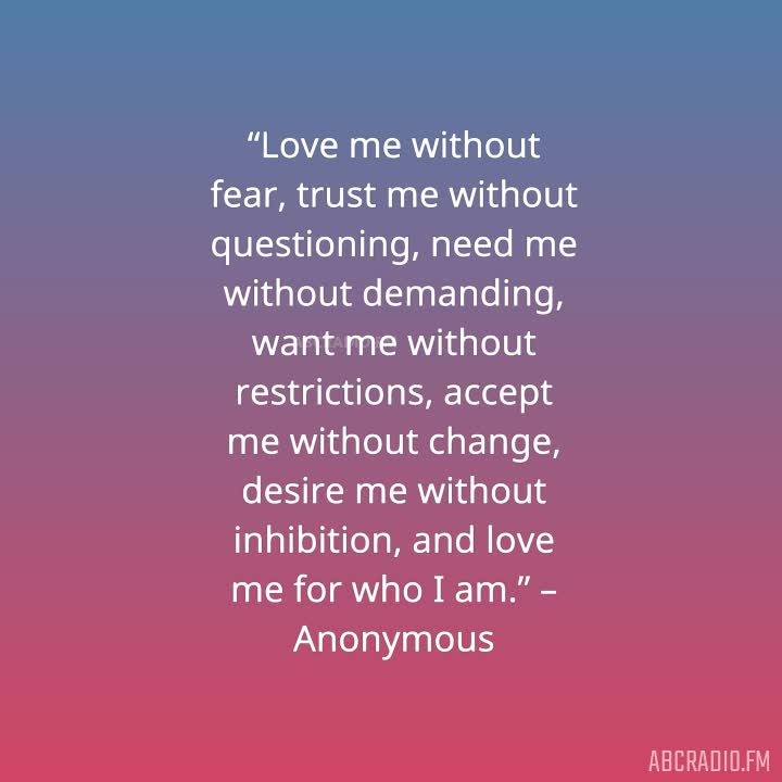 LOVE ME FOR WHO I AM QUOTES –